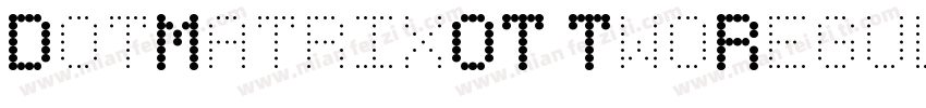 DotMatrixOT TwoRegular字体转换